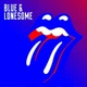 Виниловая пластинка Rolling Stones - Blue & Lonesome - изображение 1