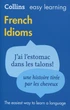 Collins Easy Learning. French Idioms - зображення 1