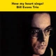 BILL EVANS TRIO – How My Heart Sings! (CD, UK) - зображення 1