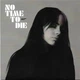 Виниловая пластинка Billie Eilish - No Time To Die (7". Single. Limited Edition) - изображение 1