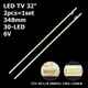 LED підсвітка TV 32" 348mm 6V 74.32T41.001-0-DX T32-30-L T32-30-R 124SLB KDL-32W700 KDL-32W705 2pcs=1set - изображение 1