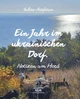 Ein Jahr im ukrainischen Dorf. Notizen am Herd – Yuliia Arefieva (92105) - зображення 1