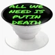 Попсокет (Popsockets) тримач для смартфона All we need (8754-3998-WT) Білий - зображення 4