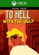 Ключ активации To Hell With The Ugly для Xbox One/Series S/X - изображение 1