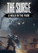 Дополнение The Surge: A Walk in the Park для ПК (Ключ активации Steam) - изображение 6