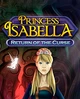 Игра Princess Isabella - Return of the Curse для ПК (Ключ активации Steam) - изображение 1