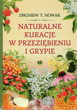 Naturalne kuracje w przeziębieniu i grypie - Zbigniew T. Nowak (9788365758217) - obraz 1