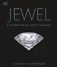 Jewel. A Celebration of Earths Treasures. Miller J. - зображення 1