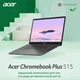 Ноутбук Acer Chromebook Plus CB515-2HT (NX.KNYEU.001) - зображення 5