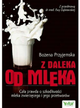 Z daleka od mleka - Bożena Przyjemska (9788364278860) - obraz 1