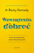 Wewnętrzna dobroć - Becky Kennedy (9788367996068) - obraz 1