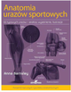 Анатомія спортивних травм - Анна Барнслі (9788370208820) - зображення 1