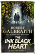 Cormoran Strike 6: The Ink Black Heart - Robert Galbraith - 9780751584196 - зображення 1