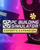 Доповнення PC Building Simulator - Esports Expansion для ПК (Ключ активації Steam) - изображение 1