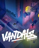Гра Vandals для ПК (Ключ активації Steam) - изображение 1