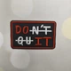 Нашивка, патч "Don`t quit. Do it" (Наш0265) - зображення 2