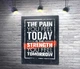 Картина Мотиваційний напис: "The pain you fell today is the strength you fell tomorrow" 97x130 см Модуль №1 (004510) - зображення 1