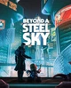 Игра Beyond a Steel Sky для ПК (Ключ активации Steam) - изображение 1