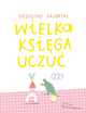 Книга дитяча Nasza Księgarnia Велика книга відчуттів (9788310136756) - зображення 2