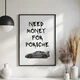 Постер Roomy "Need Money For Porsche (Car White)" Чорна рамка з глянцевим склом A3 (42x29.7 cm) - зображення 5