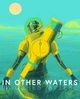 Гра In Other Waters для ПК (Ключ активації Steam) - зображення 1