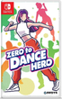 Гра Nintendo Switch Zero to Dance Hero (Картридж) (5060941718834) - зображення 1