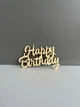 Топер на торт "Happy Birthday" Золотий дзеркальний акрил 7 х 11 х 0.3 см - изображение 1