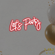 Неонова вивіска "Let's Party" 50х25 см 500 - изображение 2