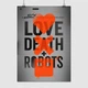 Постер Любов, смерть і роботи, Love, Death and Robots, A3 42×30 см (id6529) - зображення 1