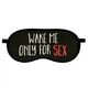 Маска для сну Wake me only for sex - изображение 1