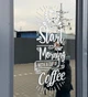 Інтер'єрна наклейка Start your morning кави на скло кав'ярні чашка напис про каву плівка матова 525х1200мм - зображення 5