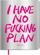 Блокнот для планування Orner I Have no Plan (orner-3128) - зображення 1