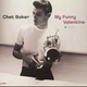 Chet Baker - My Funny Valentine (Сборник, Лимитированое, Переиздание) - изображение 1