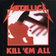 Metallica - Kill 'Em All (Альбом, Перевидання, Ремастеринг) - зображення 1