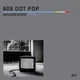 808 Dot Pop - Incandescent (Tantalum) (Сінгл) - зображення 1