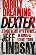 Darkly Dreaming Dexter - Jef Lindsay - 9780752865744 - изображение 2