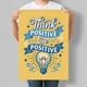 Мотивационный постер Think Positive Be Positive А3 30х42 см (MOTN014_А3) - изображение 1