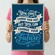 Мотивационный постер You Can't Change Your Past But You Can Change Your Future А3 30х42 см (MOTN023_А3) - изображение 2