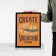 Мотивационный постер Create a Life You's Need a Vacation From А3 30х42 см (MOTN025_А3) - изображение 2
