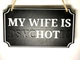Табличка з гумористичним написом My wife is psychotic для декору інтер'єру. Aivory - изображение 2