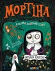 Книга «Мортіна. Всі-всі-всі жахливо захопливі історії». Автор - Барбара Кантіні - изображение 1