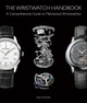 The Wristwatch Handbook: A Comprehensive Guide to Mechanical Wristwatches - Раян Шмідт (9781851498291) - зображення 1