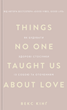 Things No One Taught Us About Love. Як будувати здорові стосунки із собою та оточенням Векс Кінг - изображение 1
