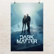 Постер Тёмная материя, Dark Matter (2024), сериал, фантастика, A3 42×28 см (id6698) - изображение 1