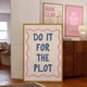 Постер «Do It For The Plot» паперовий білий - зображення 2