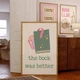Постер «The Book Was Better» бумажный белый - изображение 8