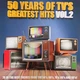 Вінілова платівка Various - 50 Years Of TV's Greatest Hits - Vol. 2 (Vinyl, LP, Record Store Day, Compilation, Limited Edition) - зображення 1