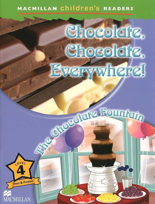 

Chocolate, Chocolate, Everywhere! The Chocolate Fountain. Level 4