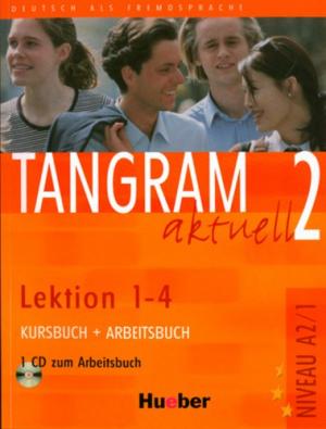 

Tangram aktuell 2, Kursbuch + Arbeitsbuch, Lektion 1-4 + CD zum Arbeitsbuch