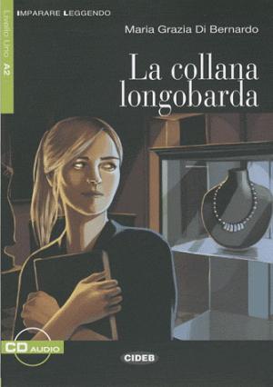 

La Collana longobarda (+ Audio CD)
